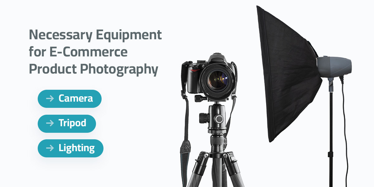 equipment for ecommerce photography