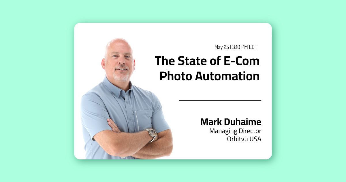 Mark Duhaime from the ORBITVU USA team will be presenting “The State of E-Com Photo Automation” at the Photo Studio Operations Conference in New York on May 25, 2023.